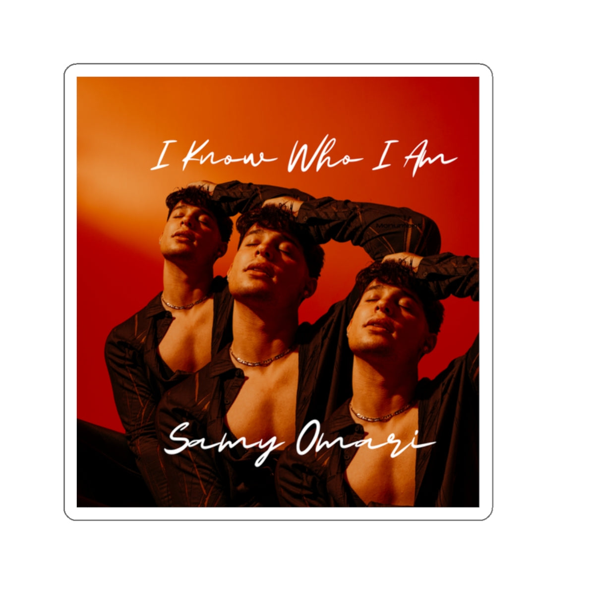 Samy Omari - I Know Who I Am Official Sticker